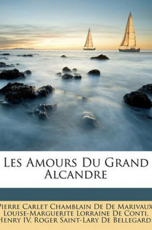 Cover of Les Amours Du Grand Alcandre