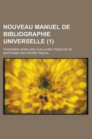 Cover of Nouveau Manuel de Bibliographie Universelle (1 )
