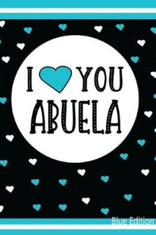 Cover of I Love You Abuela Blue Edition