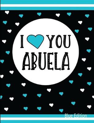 Book cover for I Love You Abuela Blue Edition