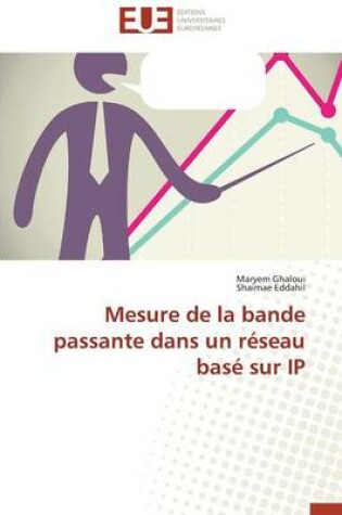 Cover of Mesure de la Bande Passante Dans Un R seau Bas  Sur IP