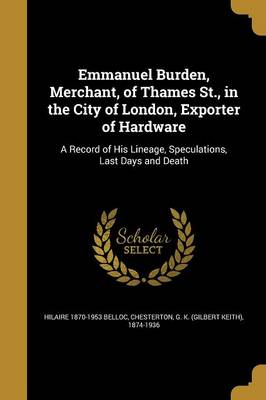 Book cover for Emmanuel Burden, Merchant, of Thames St., in the City of London, Exporter of Hardware