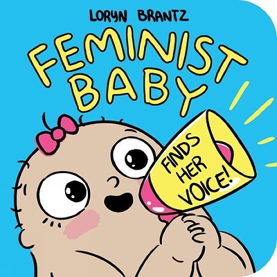 Book cover for Feminist Baby Finds Her Voice!