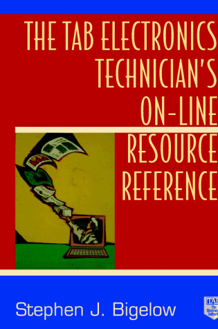 Cover of The Tab Electronics Technician's on-Line Resource Reference