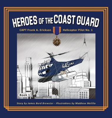 Cover of Captain Frank A. Erickson, USCG - Helicopter Pilot No. 1