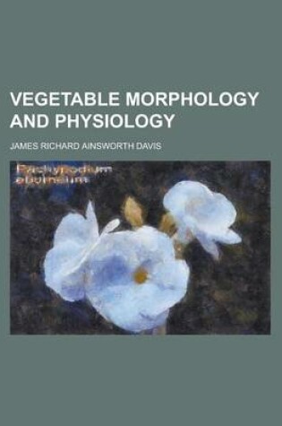 Cover of Vegetable Morphology and Physiology