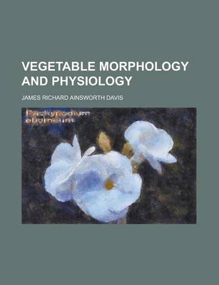 Book cover for Vegetable Morphology and Physiology