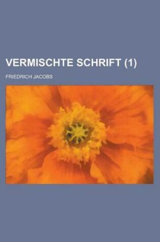Cover of Vermischte Schrift (1 )