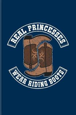 Book cover for Real Princesses Wear Riding Boots