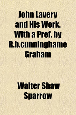 Book cover for John Lavery and His Work. with a Pref. by R.B.Cunninghame Graham