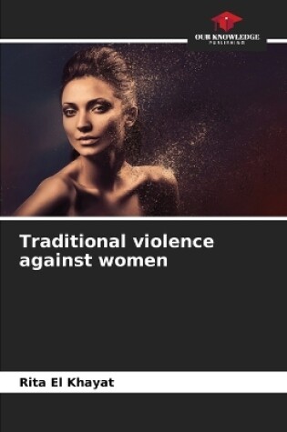 Cover of Traditional violence against women