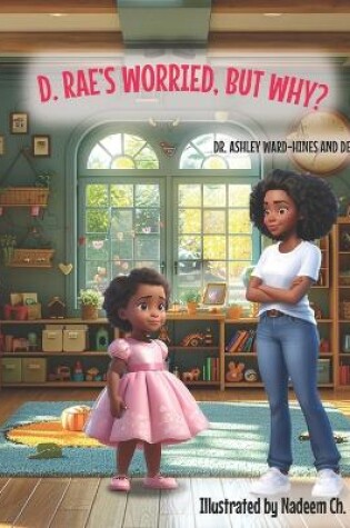 Cover of D.Rae's Worried, But Why?