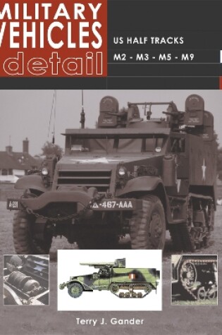 Cover of US Half Tracks M2-M3-M5-M9: Military Vehicles in Detail 3