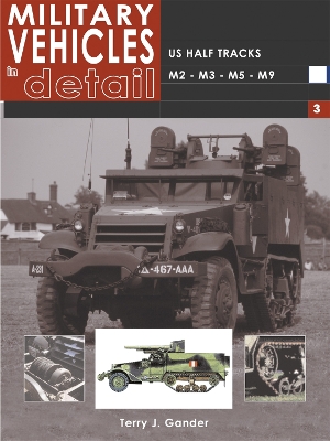 Book cover for US Half Tracks M2-M3-M5-M9: Military Vehicles in Detail 3