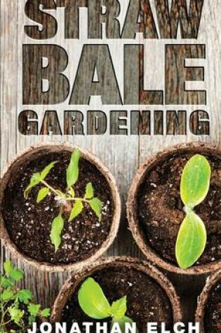 Cover of Straw Bale Gardening