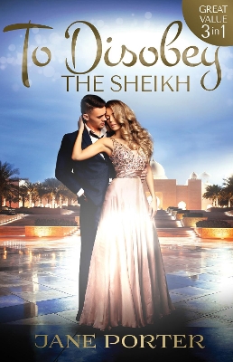 Book cover for To Disobey The Sheikh - 3 Book Box Set