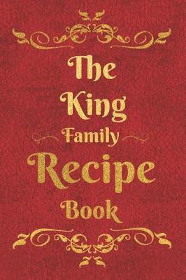 Book cover for The King Family Recipe Book