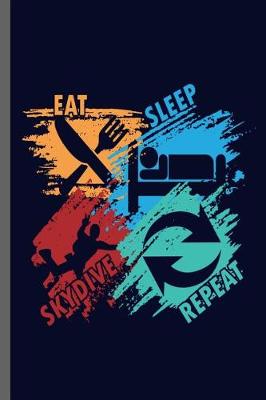 Book cover for Eat Sleep Skydive Repeat