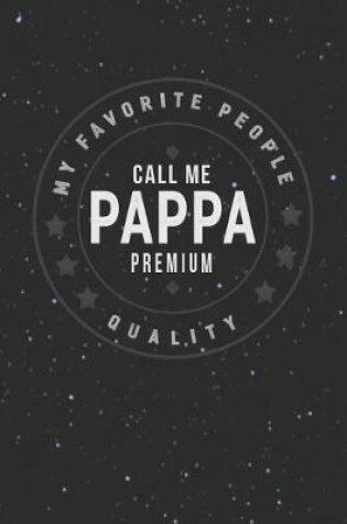 Cover of My Favorite People Call Me Pappa Premium Quality