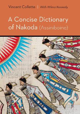 Book cover for A Concise Dictionary of Nakoda (Assiniboine)