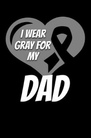 Cover of I Wear Gray For My Dad