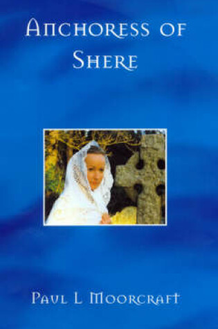 Cover of Anchoress of Shere