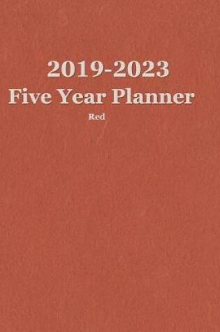 Cover of 2019-2023 Five Year Planner Red 8x10