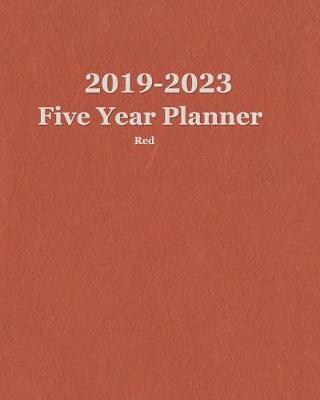 Book cover for 2019-2023 Five Year Planner Red 8x10