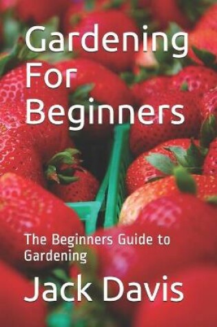 Cover of Gardening For Beginners