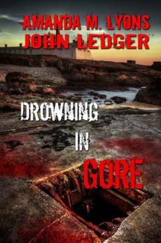 Cover of Drowning in Gore
