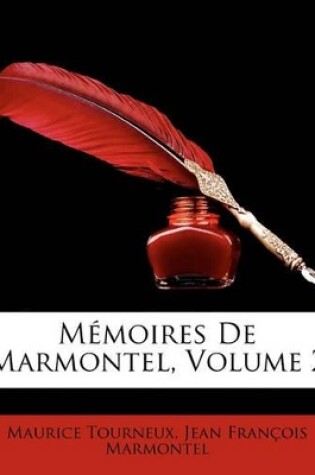 Cover of Mémoires De Marmontel, Volume 2