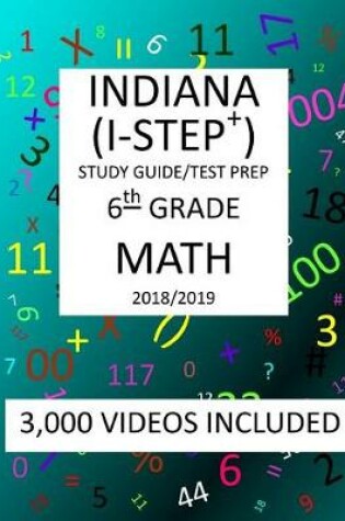 Cover of 6th Grade INDIANA I-STEP+ 2019 MATH, Test Prep