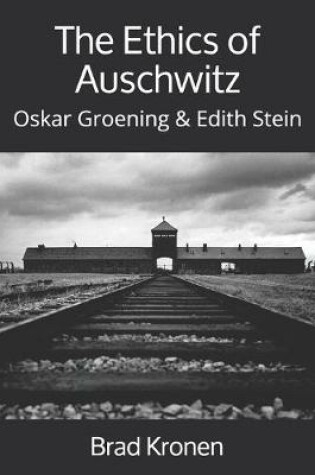 Cover of The Ethics of Auschwitz