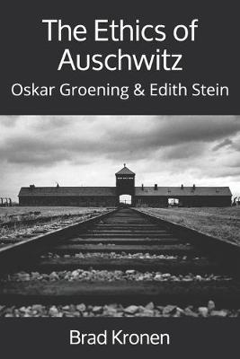 Book cover for The Ethics of Auschwitz