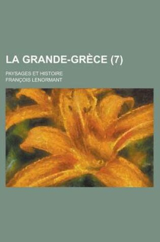 Cover of La Grande-Grece; Paysages Et Histoire (7)