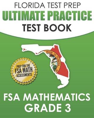 Book cover for FLORIDA TEST PREP Ultimate Practice Test Book FSA Mathematics Grade 3