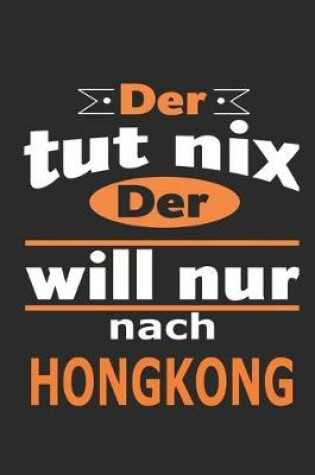 Cover of Der tut nix Der will nur nach Hongkong