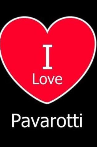 Cover of I Love Pavarotti