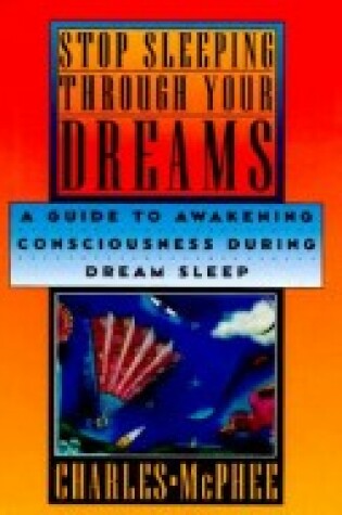 Cover of Stop Sleeping Through Your Dreams