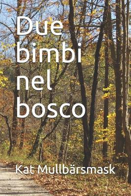 Book cover for Due bimbi nel bosco