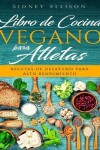 Book cover for Libro de Cocina Vegano Para Atletas