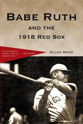 Book cover for Babe Ruth and the 1918 Red Sox