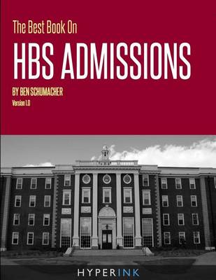 Book cover for The Best Book On HBS Admissions