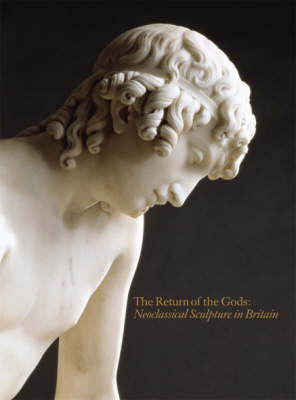 Book cover for Return of the Gods: Neoclassical Sculpture in Britain