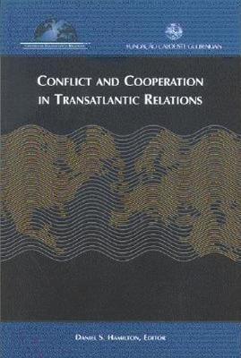 Book cover for Conflict and Cooperation in Transatlantic Relations