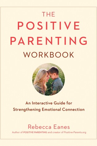 Cover of The Positive Parenting Workbook