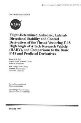 Cover of Flight-Determined, Subsonic, Lateral-Directional Stability and Control Derivatives of the Thrust-Vectoring F-18 High Angle of Attack Research Vehicle (Harv), and Comparisons to the Basic F-18 and Pred