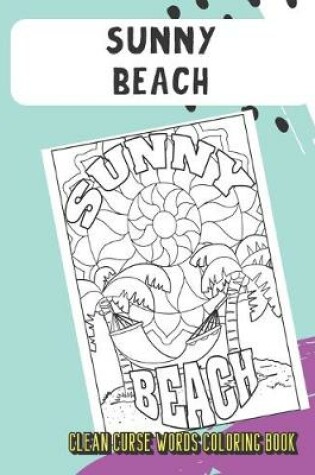 Cover of Sunny Beach Clean Curse Words Coloring Book