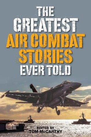 Cover of The Greatest Air Combat Stories Ever Told