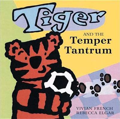 Book cover for Tiger and the Temper Tantrum